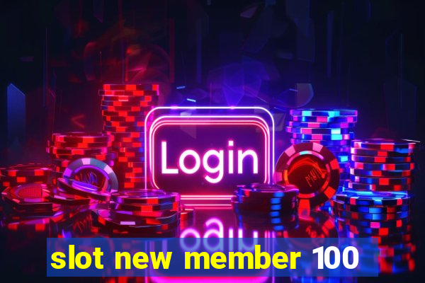 slot new member 100