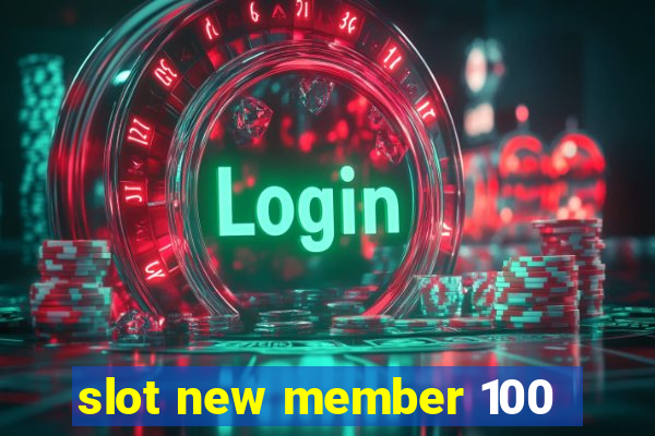 slot new member 100