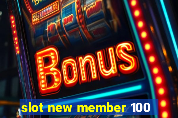 slot new member 100