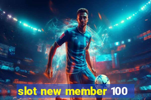 slot new member 100