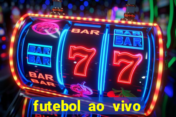 futebol ao vivo sem travar