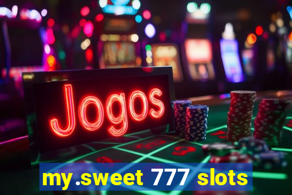 my.sweet 777 slots