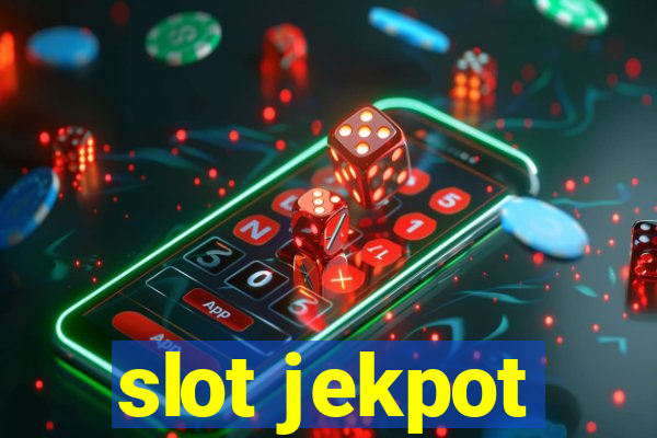 slot jekpot