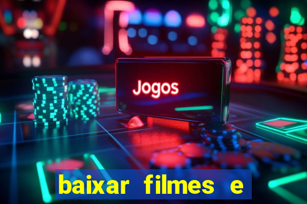 baixar filmes e series em mp4