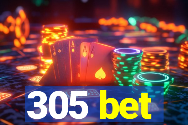 305 bet