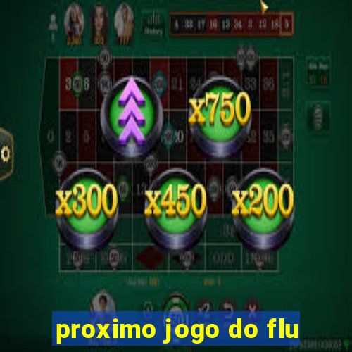 proximo jogo do flu