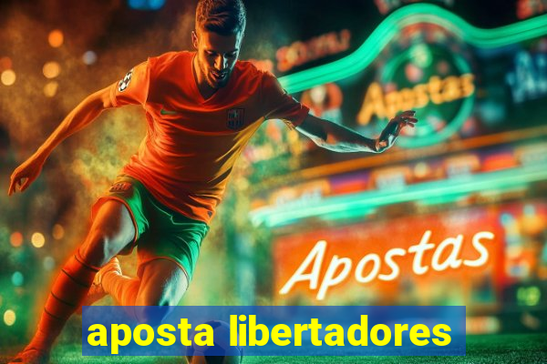 aposta libertadores