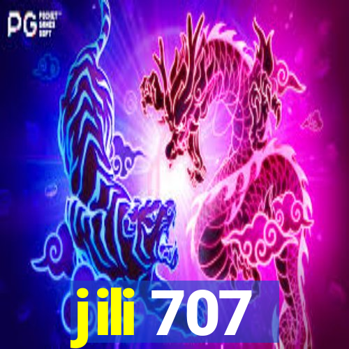 jili 707