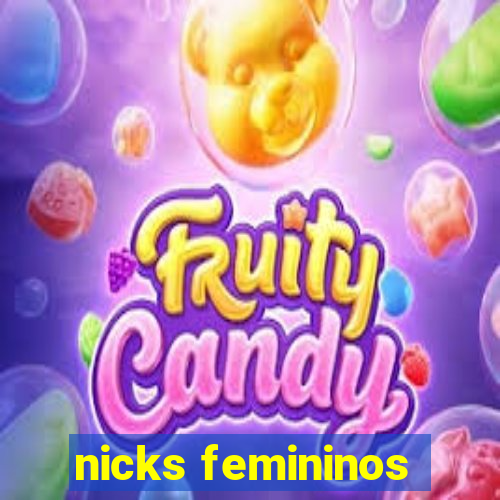 nicks femininos