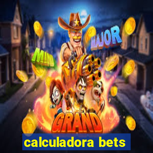 calculadora bets