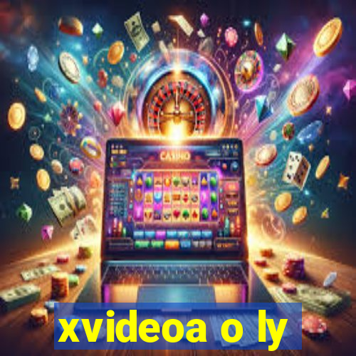 xvideoa o ly