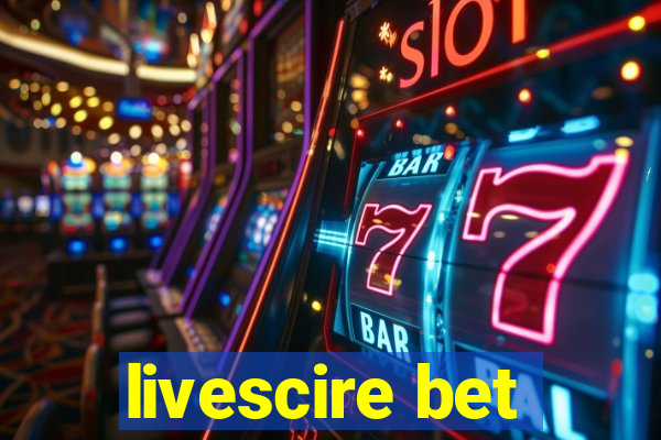 livescire bet