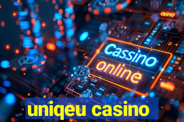 uniqeu casino