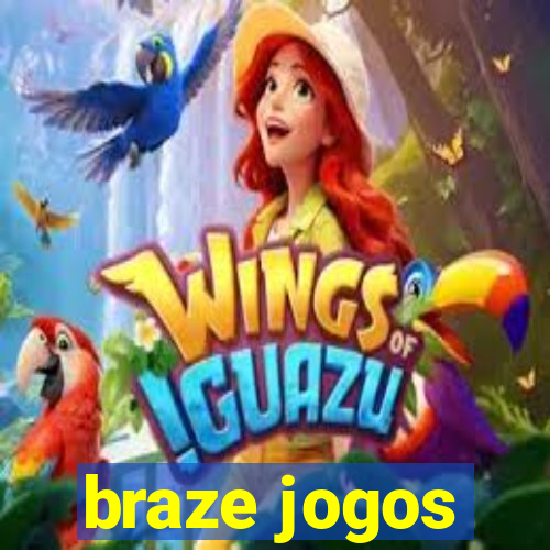 braze jogos