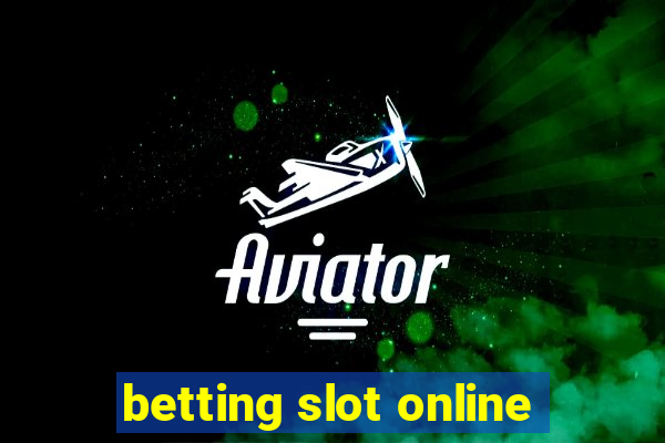 betting slot online