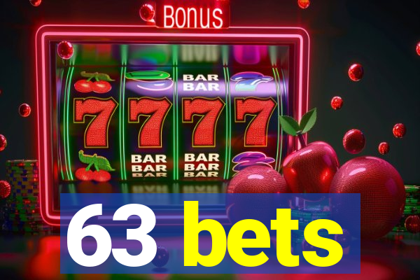 63 bets