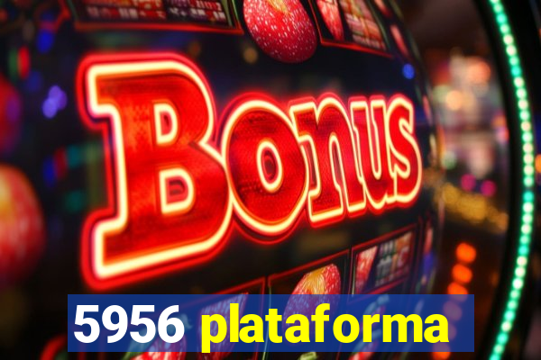 5956 plataforma