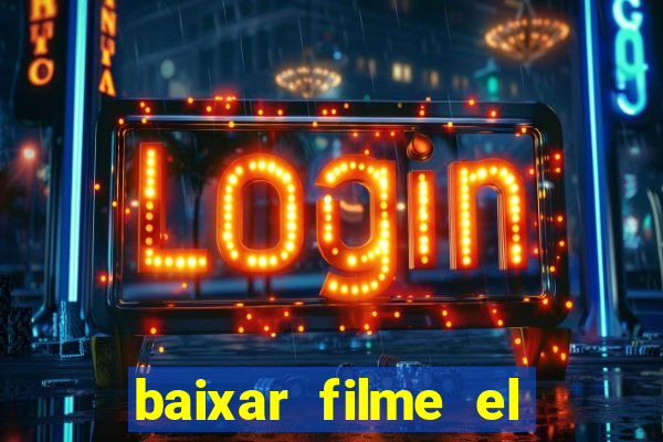 baixar filme el dorado (1966 dublado)