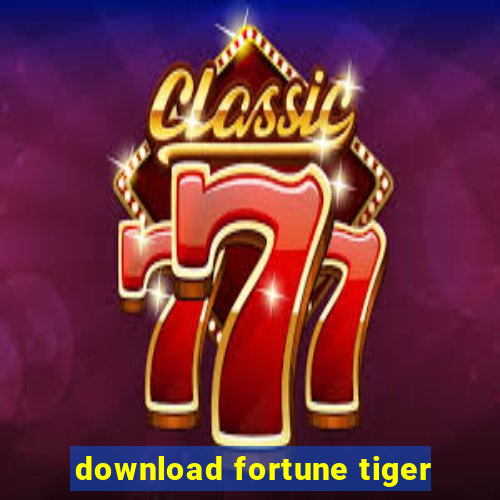 download fortune tiger