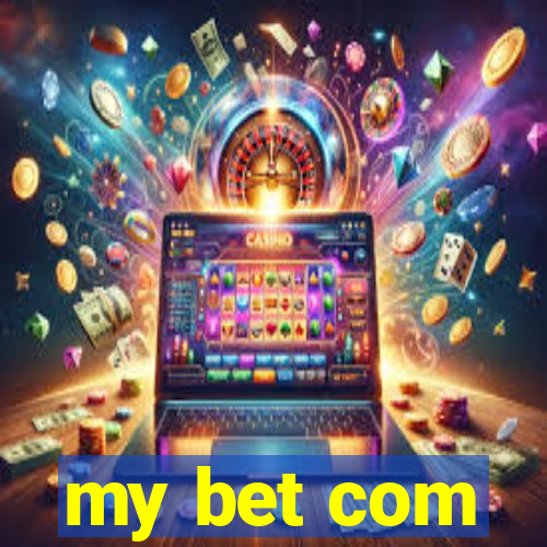 my bet com