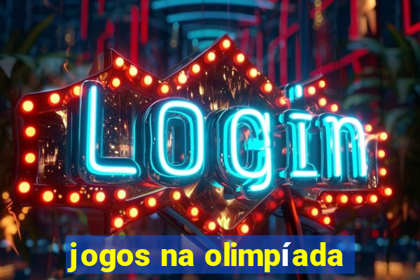 jogos na olimpíada