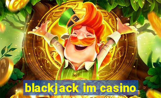 blackjack im casino