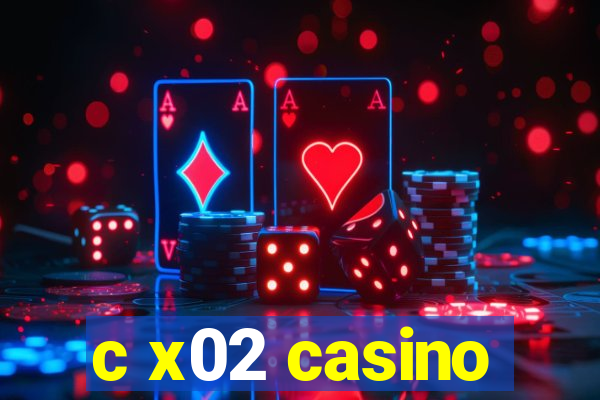 c x02 casino