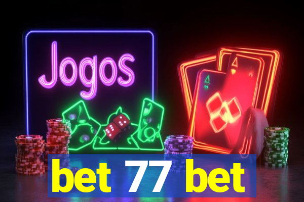 bet 77 bet