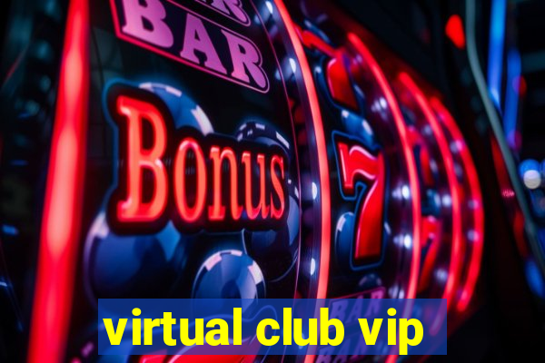 virtual club vip