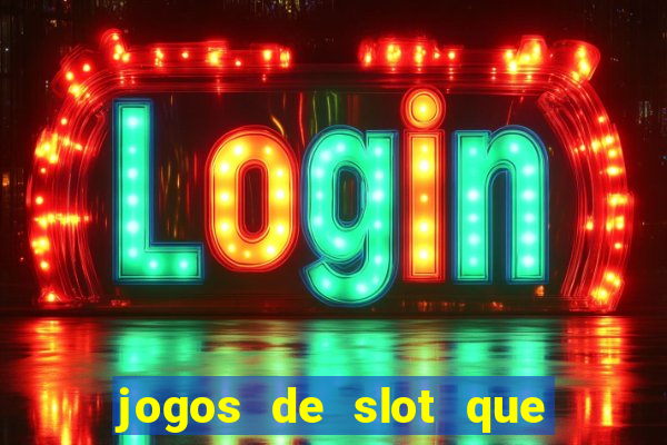 jogos de slot que nao precisa depositar dinheiro