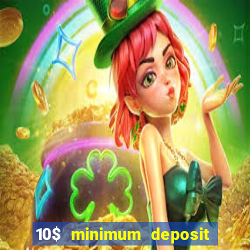 10$ minimum deposit casino canada