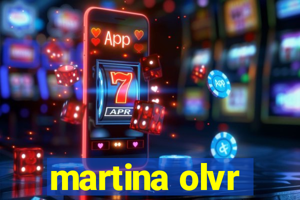 martina olvr