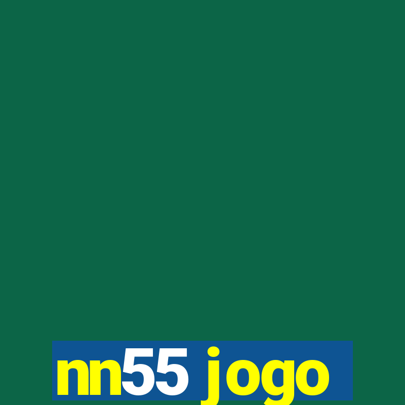 nn55 jogo