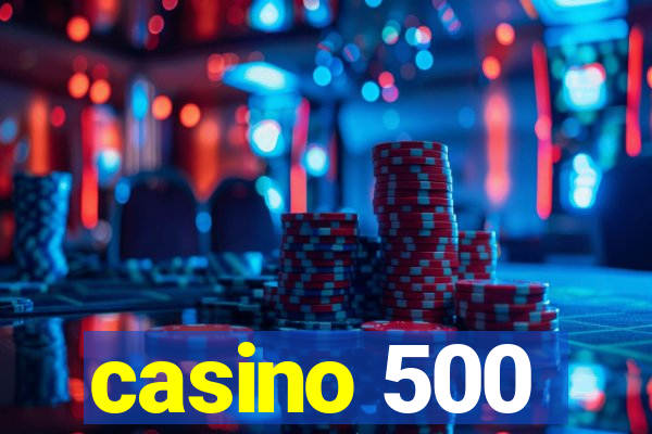 casino 500