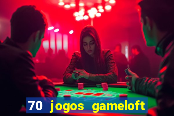 70 jogos gameloft para celular