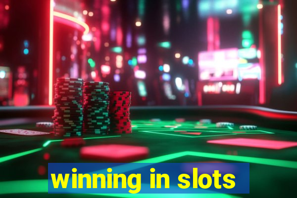 winning in slots