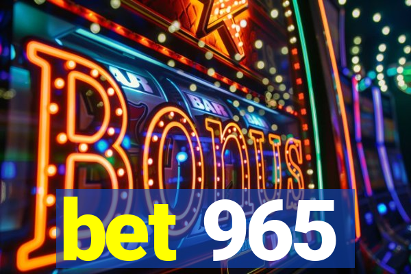 bet 965