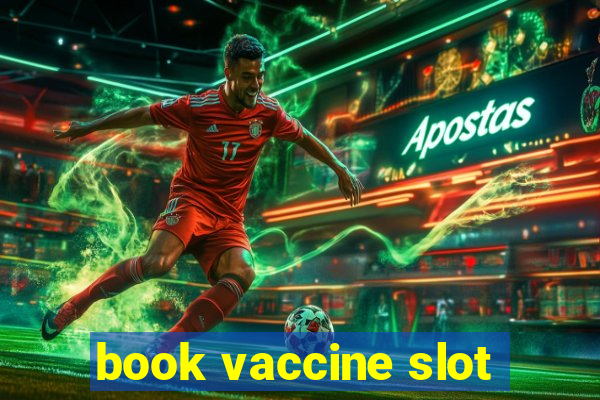 book vaccine slot