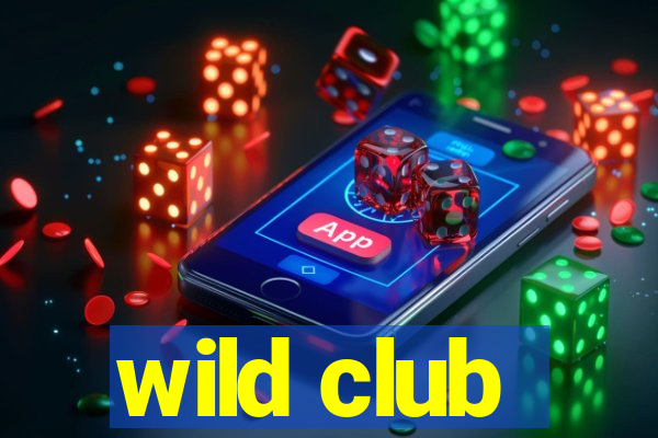 wild club