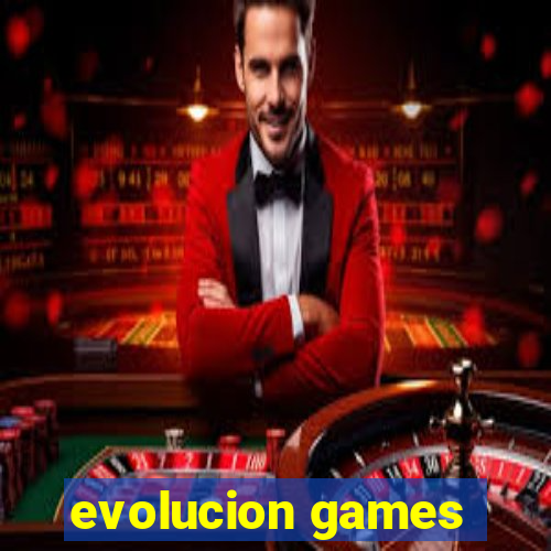 evolucion games