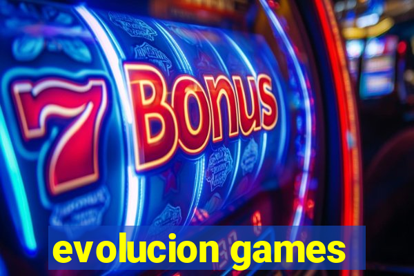 evolucion games