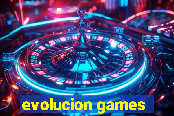 evolucion games