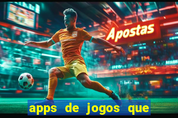 apps de jogos que pagam de verdade