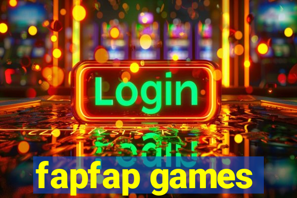 fapfap games