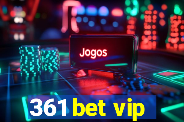 361 bet vip