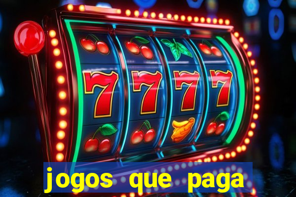 jogos que paga dinheiro sem depositar