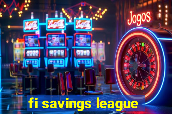 fi savings league