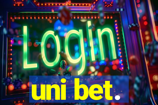 uni bet.