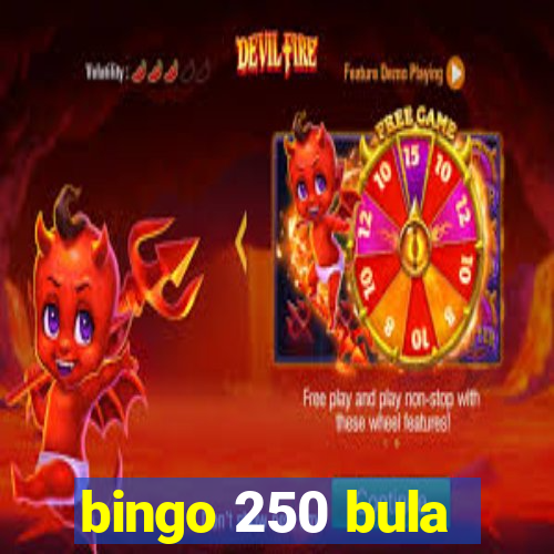 bingo 250 bula