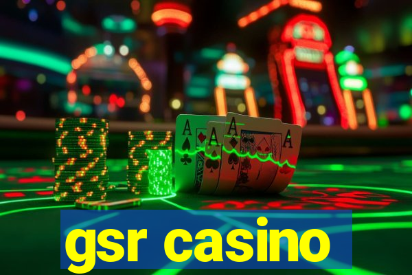 gsr casino